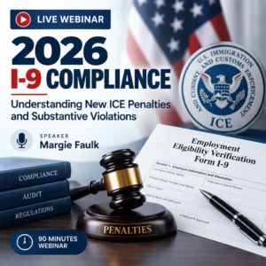 2026 I-9 Compliance: Understanding New ICE Penalties and Substantive Violations