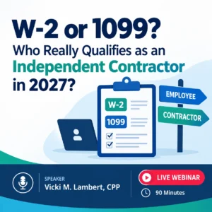 W-2 or 1099? Who Really Qualifies as an Independent Contractor in 2027?